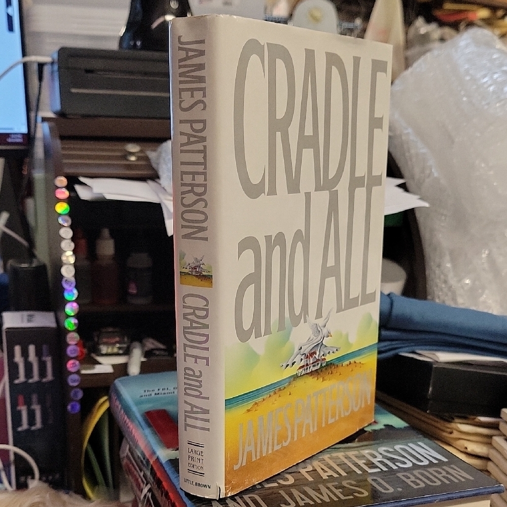 James Patterson 'Cradle and All Hardback Book LARGE PRINT